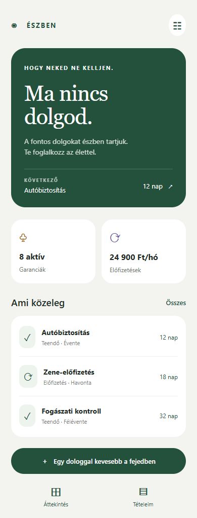 Az Észben világos felületi látványterve: közelgő teendők, aktív garanciák és havi előfizetési összesítés